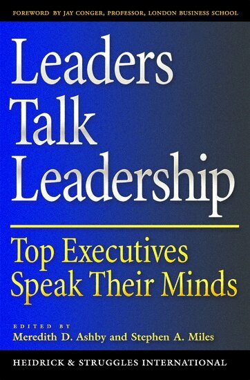 Meredith Ashby, Stephen A. Miles, Meredith D. Ashby, Steven A. Miles - Leaders Talk Leadership, Inbunden. Tillgänglighet: Lägg i varukorg