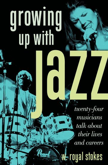 W. Royal Stokes - Growing Up with Jazz, Inbunden. Tillgänglighet: Lägg i varukorg