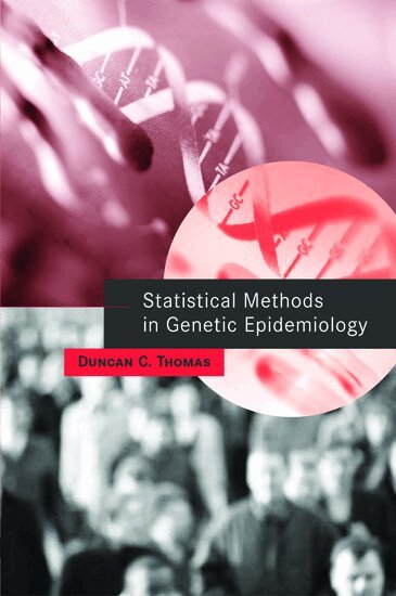 Duncan C. Thomas - Statistical Methods in Genetic Epidemiology, Inbunden. Tillgänglighet: Lägg i varukorg