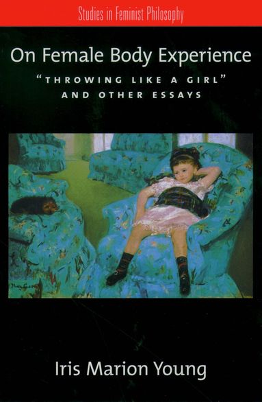 Iris Marion Young - On Female Body Experience, Häftad
