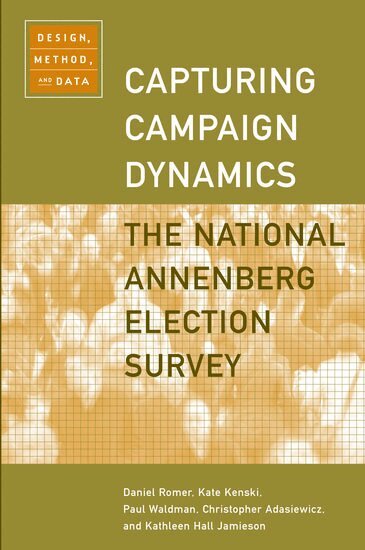 Daniel Romer, Kate Kenski, Paul Waldman, Christopher Adasiewicz, Kathleen Hall Jamieson - Capturing Campaign Dynamics, Häftad