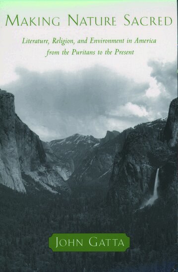 John Gatta - Making Nature Sacred, Häftad