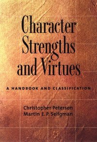 Peterson, C: Character Strengths and Virtues
