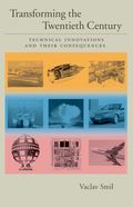 Transforming the Twentieth Century: Technical Innovations and Their Consequences
