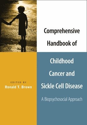 Comprehensive Handbook of Childhood Cancer and Sickle Cell Disease av Ronald T Brown