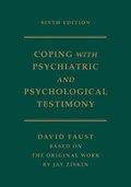 Ziskin's Coping with Psychiatric and Psychological Testimony
