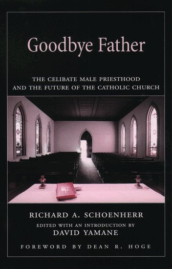 Richard A. Schoenherr, David Yamane - Goodbye Father, Häftad