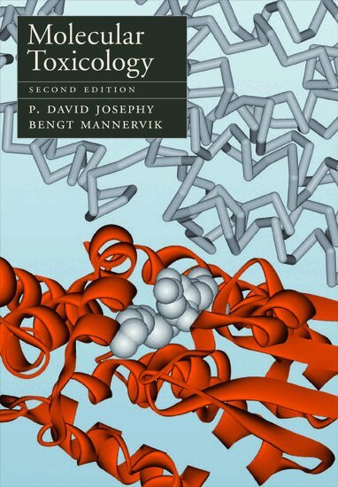 P. David Josephy, Bengt Mannervik - Molecular Toxicology, Inbunden