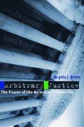 Arbitrary Justice