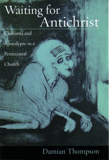Damian Thompson - Waiting for Antichrist, Inbunden