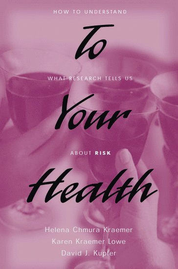 To Your Health av Helena C Kraemer, Karen Kraemer Lowe, David J Kupfer, Kraemer