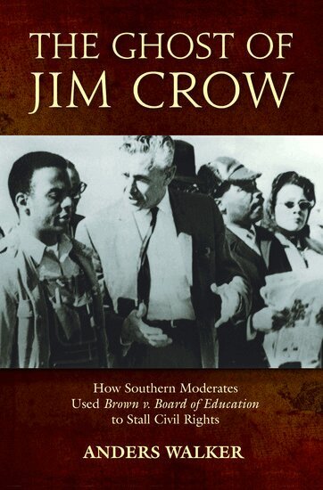 Anders Walker - The Ghost of Jim Crow, Inbunden. Tillgänglighet: Lägg i varukorg