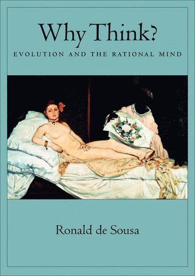 Why Think? av Ronald de Sousa, Ronald De Sousa