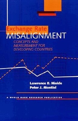 Peter J. Montiel, Lawrence E. Hinkle, Lawrence E. Hinkle, Peter J. Monteil - Exchange Rate Misalignment, Inbunden