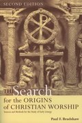 The Search for the Origins of Christian Worship