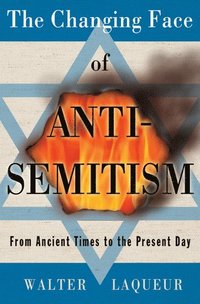 Changing Face of Anti-Semitism
