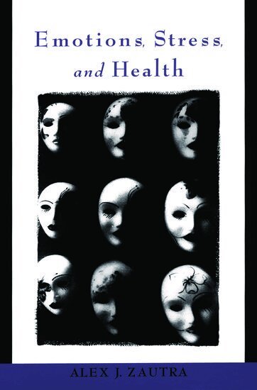 Alex J Zautra - Emotions, Stress, and Health, Häftad