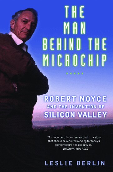 Leslie Berlin - The Man Behind the Microchip, Häftad