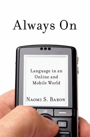 Naomi S. Baron - Always On, Inbunden