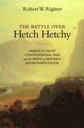 The Battle over Hetch Hetchy