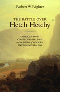 The Battle over Hetch Hetchy