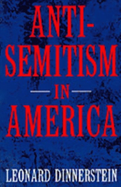 Leonard Dinnerstein - Antisemitism in America, E-bok