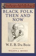 Black Folk Then and Now: An Essay in the History and Sociology of the Negro Race