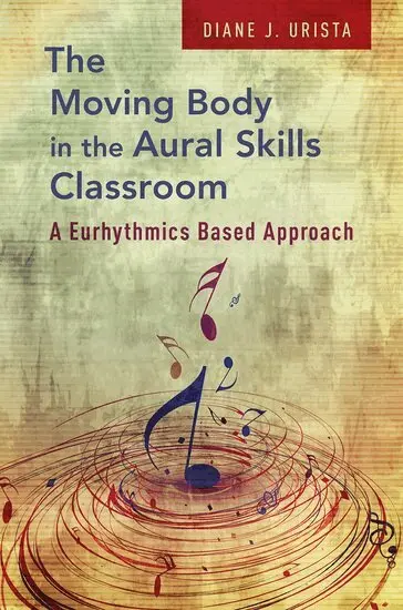 Diane J. Urista - The Moving Body in the Aural Skills Classroom, Inbunden. Tillgänglighet: Lägg i varukorg