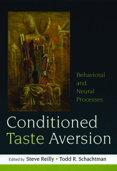 Steve Reilly, Todd R. Schachtman - Conditioned Taste Aversion, Inbunden
