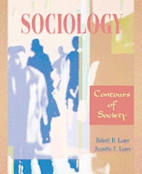 Robert H. Lauer, Jeanette C. Lauer - Sociology: Contours of Society, Häftad