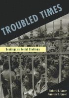 Robert H. Lauer, Jeanette C. Lauer - Troubled Times: Readings in Social Problems, Häftad