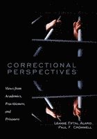 Leanne Fiftal Alarid, Paul F. Cromwell - Correctional Perspectives: Views from Academics, Practitioners, and Prisoners, Häftad