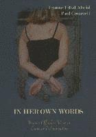 Leanne Fiftal Alarid, Paul Cromwell - In Her Own Words: Women Offenders' Views on Crime and Victimization: An Anthology, Häftad