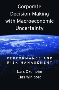 Corporate Decision-Making with Macroeconomic Uncertainty