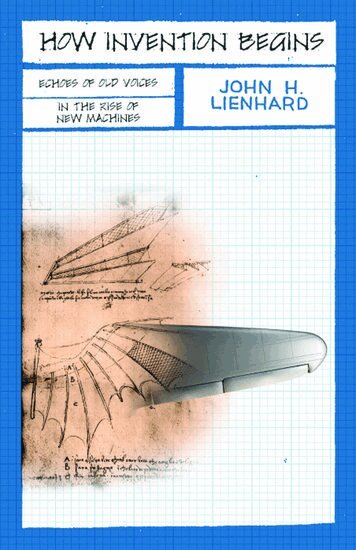 John H. Lienhard - How Invention Begins, Häftad. Tillgänglighet: Lägg i varukorg