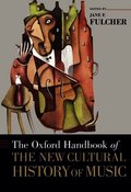 The Oxford Handbook of the New Cultural History of Music
