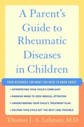 Parent's Guide to Rheumatic Disease in Children