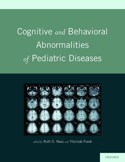 Ruth Nass, MD, Yitzchak Frank, MD - Cognitive and Behavioral Abnormalities of Pediatric Diseases, Inbunden