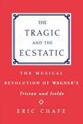The Tragic and the Ecstatic