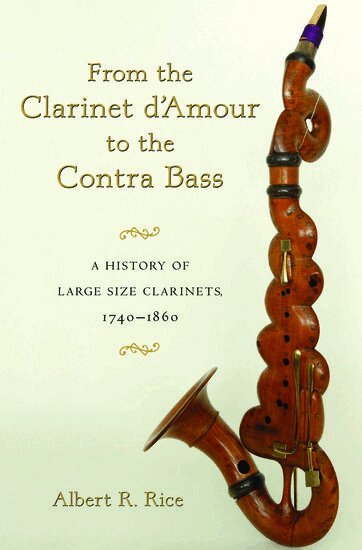 Albert R Rice - From the Clarinet D'Amour to the Contra Bass, Inbunden. Tillgänglighet: Lägg i varukorg