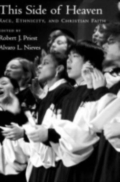 Alvaro L. Nieves, Robert J. Priest - This Side of Heaven, E-bok