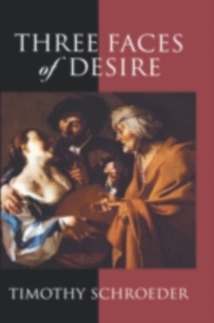 Timothy Schroeder - Three Faces of Desire, E-bok