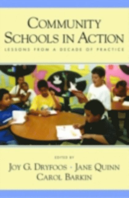 Carol Barkin, Jane Quinn, Joy G. Dryfoos - Community Schools in Action, E-bok