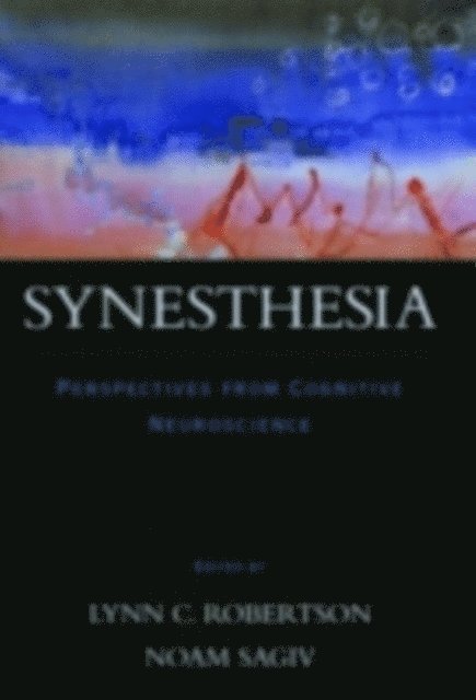 Noam Sagiv, Lynn C. Robertson - Synesthesia, E-bok