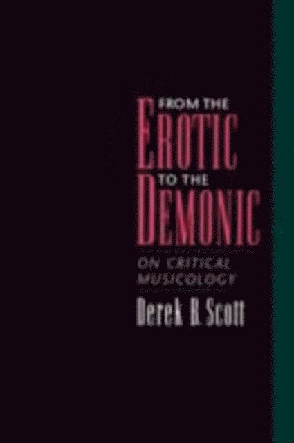 Derek B. Scott - From the Erotic to the Demonic, E-bok