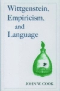 John W. Cook - Wittgenstein, Empiricism, and Language, E-bok