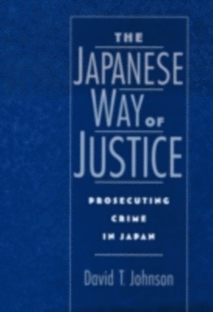 David T. Johnson - Japanese Way of Justice, E-bok