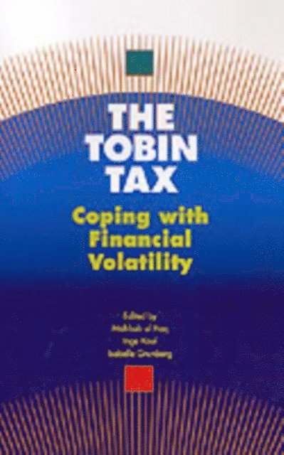 Isabelle Grunberg, Inge Kaul, Mahbub ul Haq - Tobin Tax, E-bok