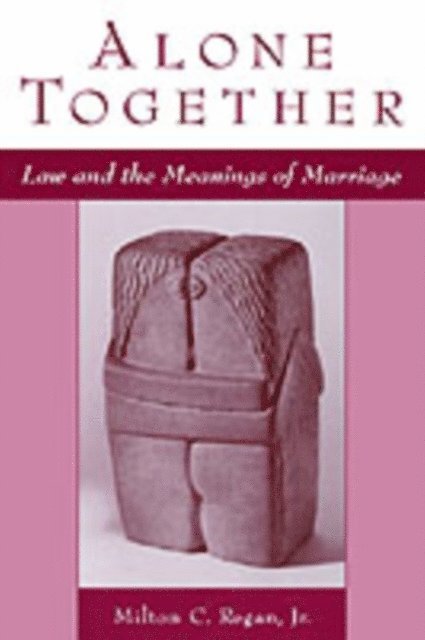 Milton C. Regan Jr. - Alone Together, E-bok