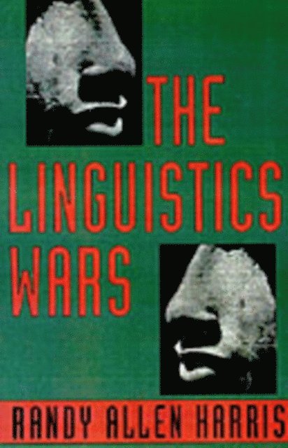 Randy Allen Harris - Linguistics Wars, E-bok